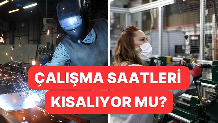 Çalışma Saatlerinin Kısalması Teklifi Mecliste!