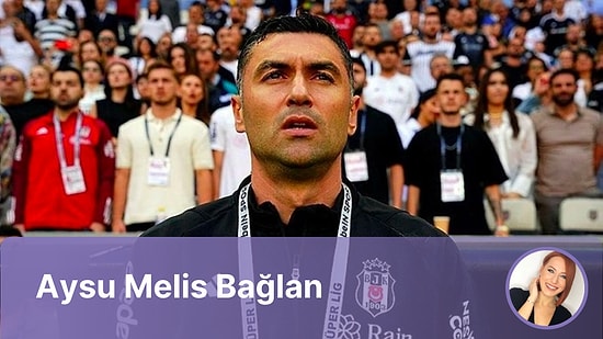 “Takıma Abilik Etme” Burak!