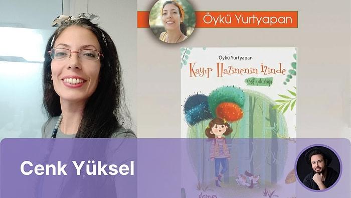 Çocuk Gelişim Kitaplarında Bir Kâşif: Yazar Öykü YurtYapan