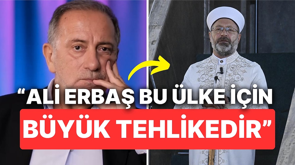 Fatih Altaylı: 'Diyanet İşleri Başkanı' Ali Erbaş Ülke İçin Büyük Tehlikedir