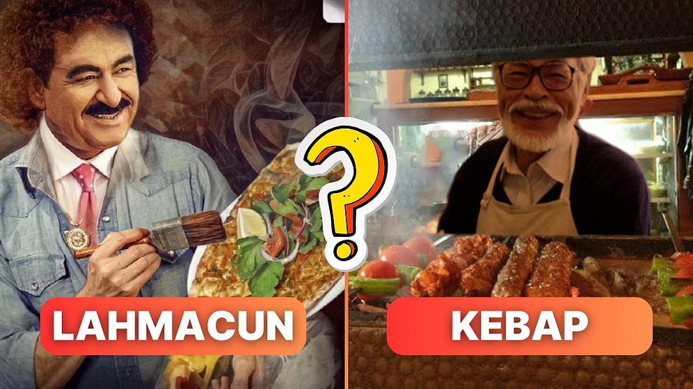 Lahmacun İnsanı mısın Kebap İnsanı mısın?