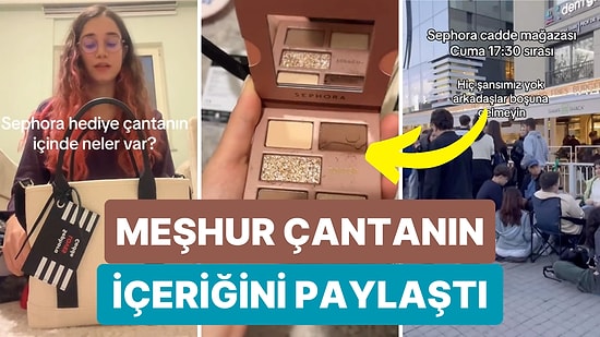 Bir Sosyal Medya Kullanıcısı Uğrunda Geceden Sıra Beklenen Sephora Çantasının İçeriğini Paylaştı
