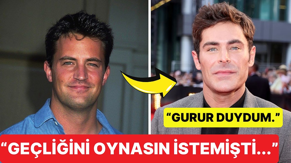 Matthew Perry'nin Biyografi Filminde Gençliğini Zac Efron'un Oynamasını İstediği Ortaya Çıktı
