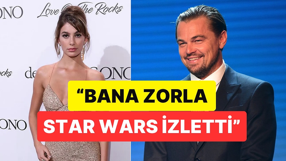 Kiminin Şikayeti Kiminin Hayali: Leonardo DiCaprio Eski Sevgilisi Camila Morrone'u Bir Türlü Memnun Edememiş