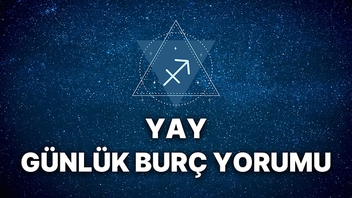 23 Kasım Yay Burcu Günlük Burç Yorumu