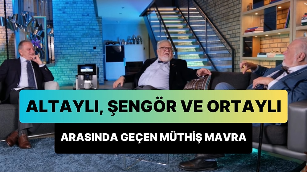 'Beni O Ortama Işınlayın': Fatih Altaylı, İlber Ortaylı ve Celal Şengör Arasında Geçen Aşırı Entelektüel Mavra