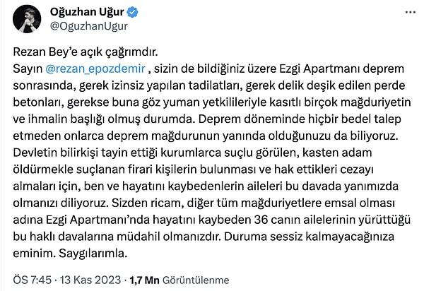 X (Twitter) hesabından açıklamalarda bulunan Oğuzhan Uğur, "Rezan Bey'e açık çağrımdır" diyerek şu paylaşımda bulundu: