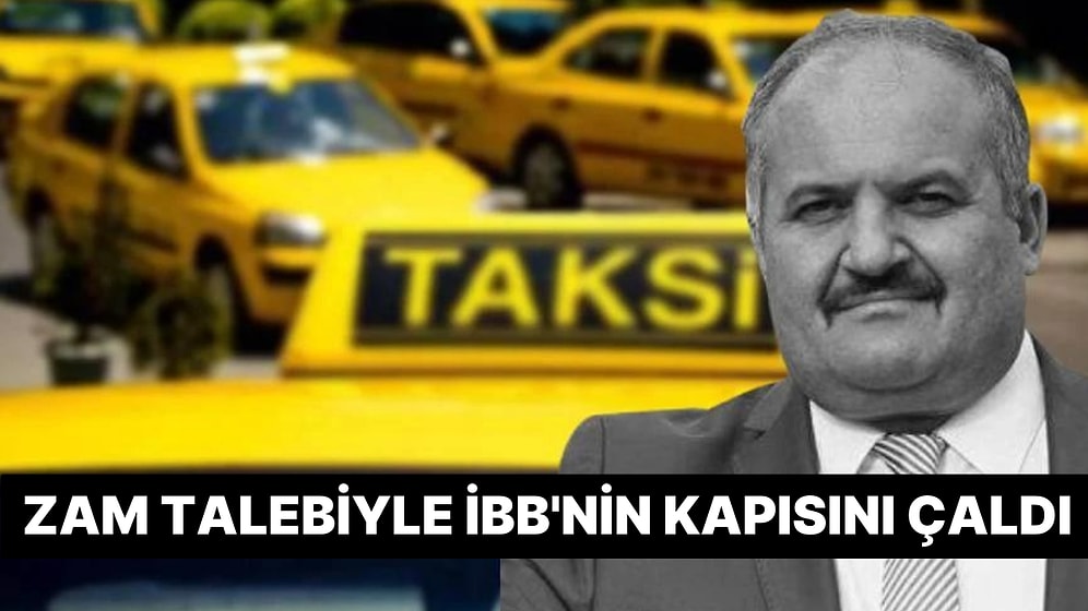 Taksiciler Son Zammı Beğenmedi, Yeniden Zam İstedi: Eyüp Aksu Oranı Açıkladı!