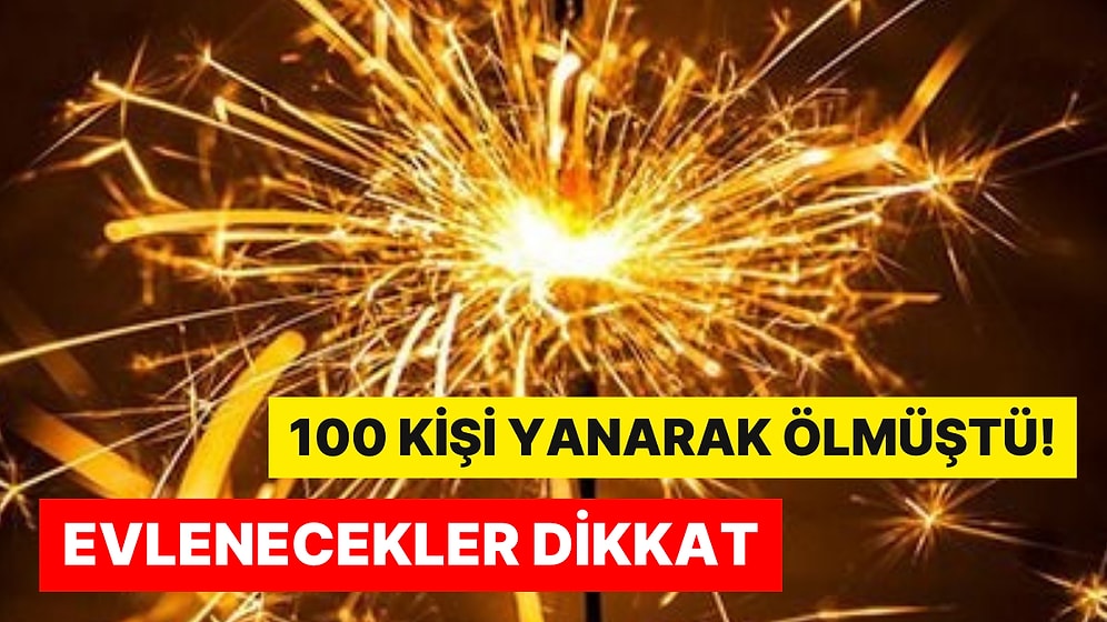 Felaket Milat Oldu: Düğünlerde Artık Kullanımı Yasak