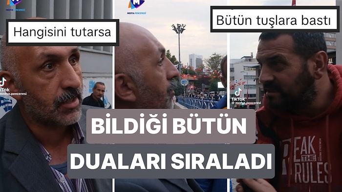 Bir Sokak Röportajında Kelime-i Şahadet Getirmesi İstenen Adam Bildiği Bütün Duaları Sıraladı