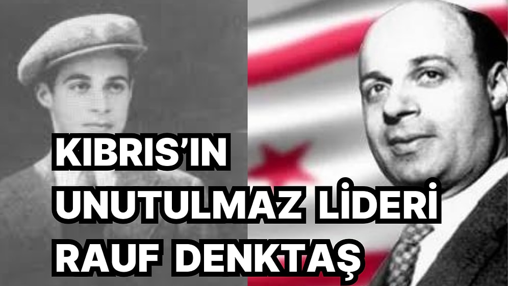 KKTC'nin İlk Lideri Rauf Denktaş'ın Hukuk Öğrenciliğinden Kurucu Cumhurbaşkanlığına Uzanan Yolculuğu