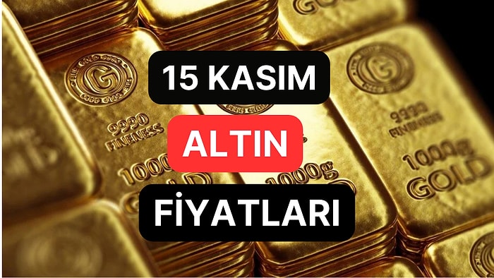 Altın Ne Kadar, Kaç TL? 15 Kasım Kapalıçarşı Gram Altın, Çeyrek Altın, Yarım Altın Anlık Fiyatları