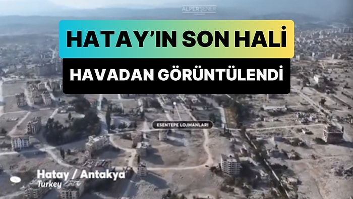 Kahramanmaraş Merkezli Deprem Felaketinin Büyük Bir Yıkıma Neden Olduğu Hatay'ın Son Hali Havadan Görüntülendi