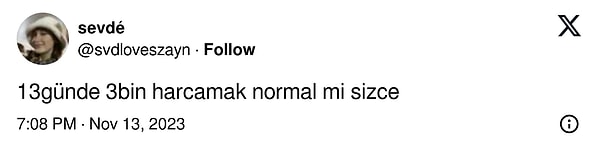 Hal böyleyken bir kullanıcının ayın neredeyse yarısı için 3 bin TL harcamanın normal olup olmadığını sorması karşısında birbirinden eğlenceli yanıtlar geldi!