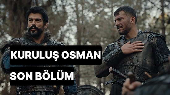 Kuruluş Osman 136. Bölüm İzleme Ekranı: Kuruluş Osman Son Bölüm Tek Parça Full İzle