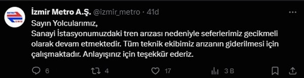 İzmir Metro A.Ş.'nin sosyal medya hesabından yapılan paylaşımda 'arıza sebebiyle seferler gecikmeli olarak devam etmektedir' ibaresi yer aldı. Paylaşım kısa süre sonra silindi.
