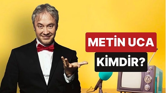 Metin Uca Kimdir, Kaç Yaşındadır? Ünlü Sunucu Metin Uca Neden Öldü?