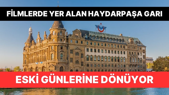 114 Yaşındaki Haydarpaşa Garı'nın Restorasyon Çalışmaları Bitmek Üzere