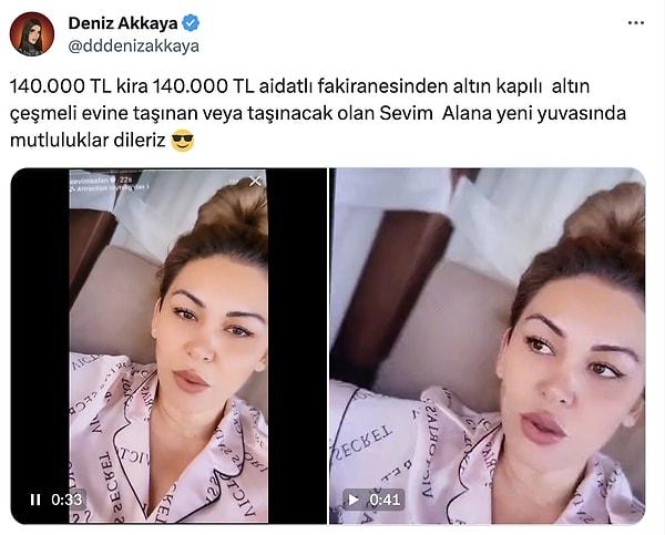 Deniz Akkaya ise sosyal medya hesabında Sevim Alan'ın yeni eviyle ilgili söylediği videoları aşağıda yaptığı açıklamayla paylaştı👇