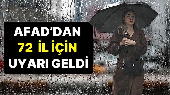 AFAD’dan 72 Şehir İçin Meteorolojik Uyarı Geldi