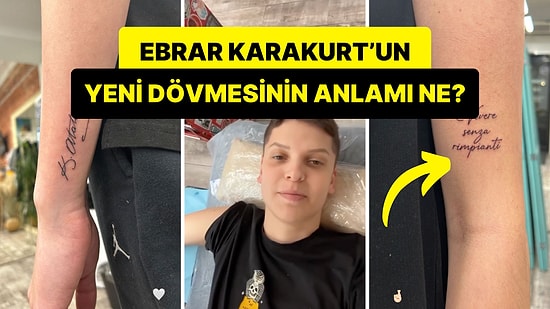 Ebrar Karakurt Hayat Felsefesini Yansıttığı Anlamlı İki Dövmeyle Sosyal Medyanın Gündeminde