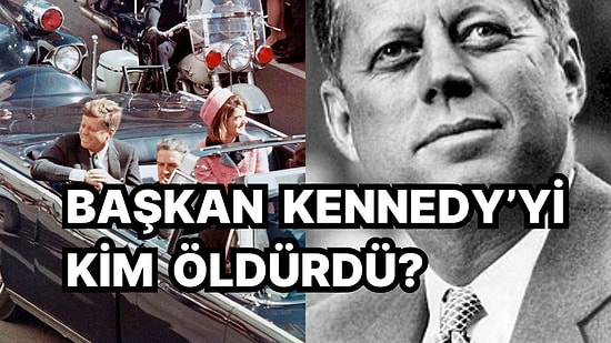 Tarihin En Sansasyonel Suikastlarından Kennedy Suikastı Üstünden Tam 60 Yıl Geçti