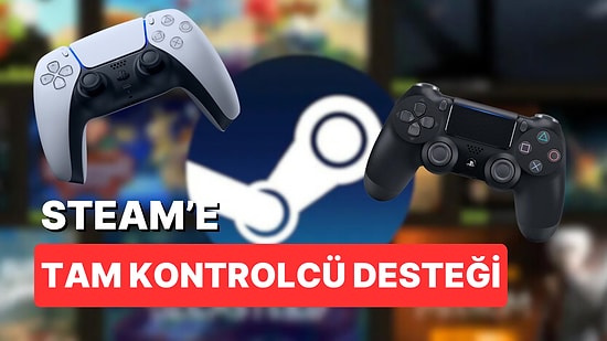 Steam Dualsense ve Dualshock İçin Tam Desteğini Açıkladı