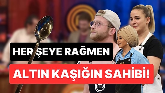 MasterChef'te 'Skandalların İsmi' Üçüncü Altın Kaşığın Sahibi Oldu: Ortalık Karıştı!