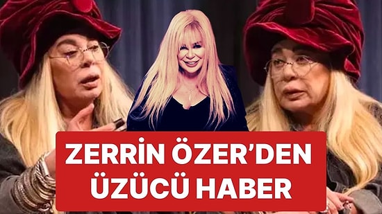 Zerrin Özer’den Hayranlarını Üzen Haber: Tedavi İçin Darülaceze'de Kalıyor