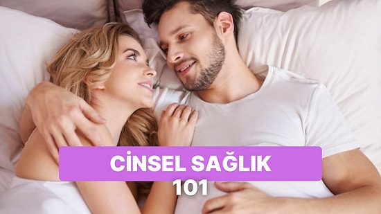 Önemsiz Diye Düşünüp Geçmeyin: Cinsel Sağlığınızı Korumak İçin 10 Önemli Neden