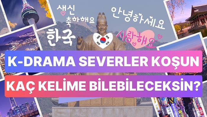 Kore Sevdalıları Buraya: Bu Korece Kelimelerden Kaç Tanesini Bilebileceksin?