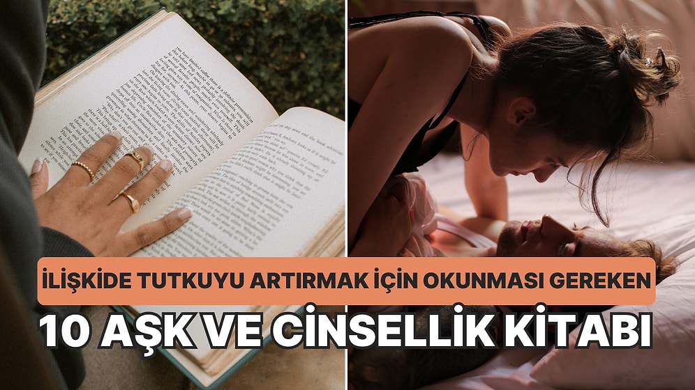 İlişkide Tutkuyu Artırmak İçin Okunması Gereken 10 Aşk ve Cinsellik Kitabı