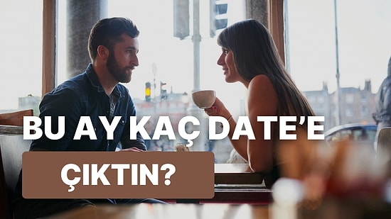 Ayda Kaç Date'e Çıktığını Tahmin Ediyoruz!