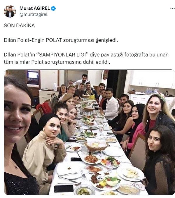 Gazeteci Murat Ağırel, fotoğrafta bulunan tüm kişilerin Dilan Polat ile ilgili açılan soruşturmaya dahil edildiğini açıkladı. Savcılık, fotoğrafta bulunan 12 kişi için yurt dışına çıkış yasağı talep etti.