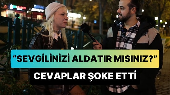 'Para Verseler Sevgilimi Aldatırım' Diyen Kadınlardan Şoke Eden Sözler: '100.000 TL'ye Aldatırım'
