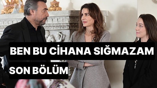 Ben Bu Cihana Sığmazam 47. Bölüm İzle: Ben Bu Cihana Sığmazam Son Bölüm Tek Parça Full İzle