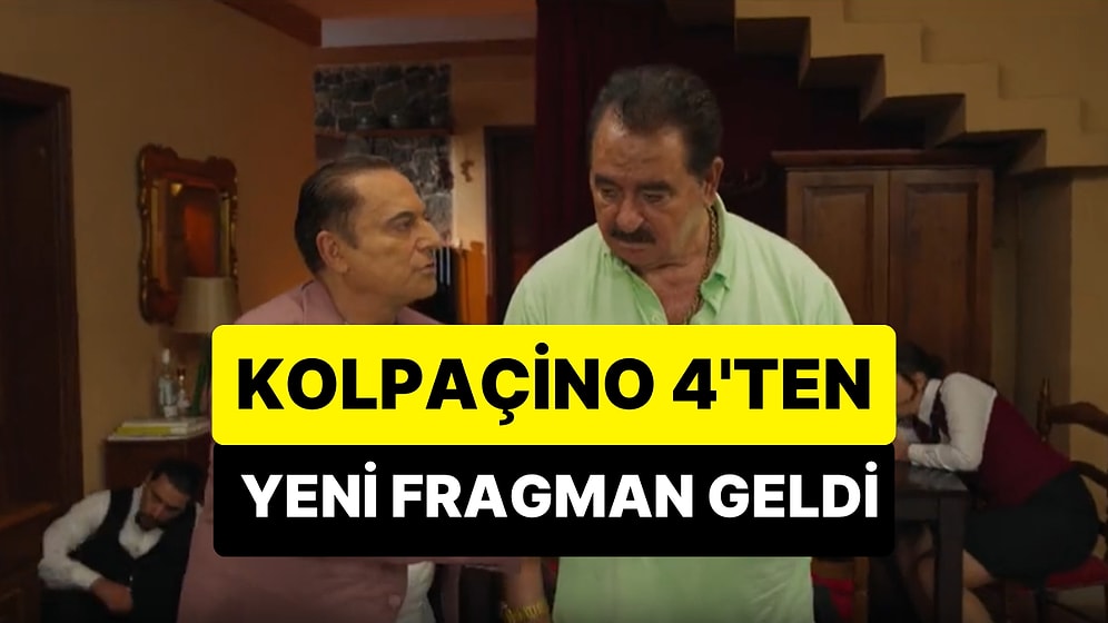 Uzun Aradan Sonra Beyaz Perdeye Dönüyor: Merakla Beklenen Kolpaçino 4'ten Yeni Fragman Yayınlandı