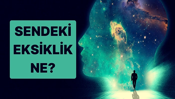 Bilinçaltı Testine Göre Sendeki Eksikliği Ortaya Çıkarıyoruz!