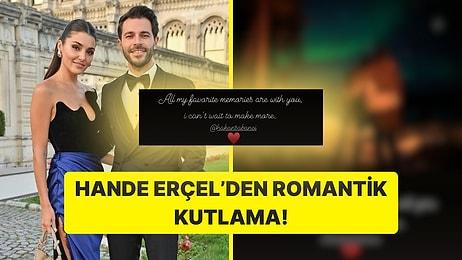 Hande Erçel Sevgilisi Hakan Sabancı'yla Birinci Yılını Romantik Paylaşımla Kutladı!