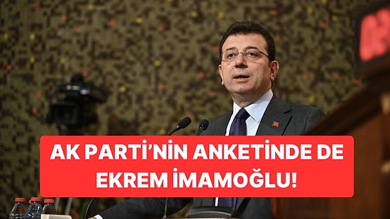 AK Parti’nin İstanbul İçin Sır Anketi: Ekrem İmamoğlu Her İhtimalde Önde