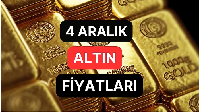 Altın Ne Kadar, Kaç TL? 4 Aralık Kapalıçarşı Gram Altın, Çeyrek Altın, Yarım Altın Anlık Fiyatları