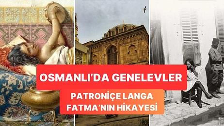 Paşaların, Ağaların, Beylerin Gözdesi Langa Fatma'nın Hikayesi ve İstanbul'un Genelevleri