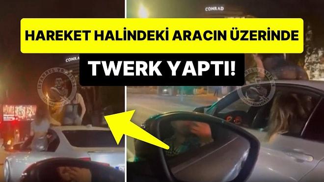 Beşiktaş'ta Seyir Halindeki Aracın Sunroof'undan Çıkarak Twerk Yapan Kadın Gündem Oldu