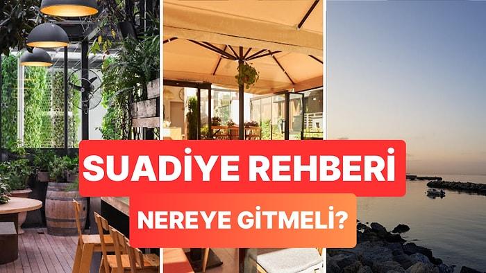Suadiye Rehberi: Restoran, Kafe, Pastane, Bar... Suadiye'de Nereye Gitmeli ?