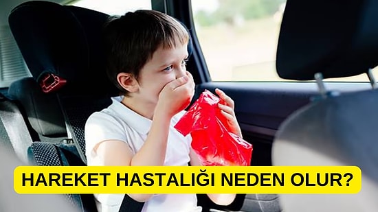 Hareket Hastalığı Neden Olur? Bazı İnsanlar Seyahatlerden Neden Daha Çok Etkilenir?