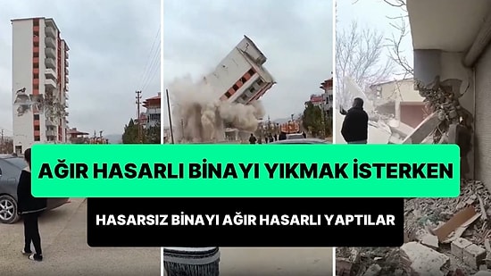 Elbistan'da Hasarlı Binayı Yıkarken, Hasarsız Binayı Ağır Hasarlıya Çevirdiler!