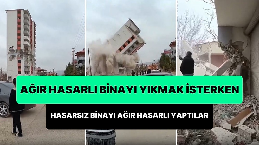 Elbistan'da Hasarlı Binayı Yıkarken, Hasarsız Binayı Ağır Hasarlıya Çevirdiler!