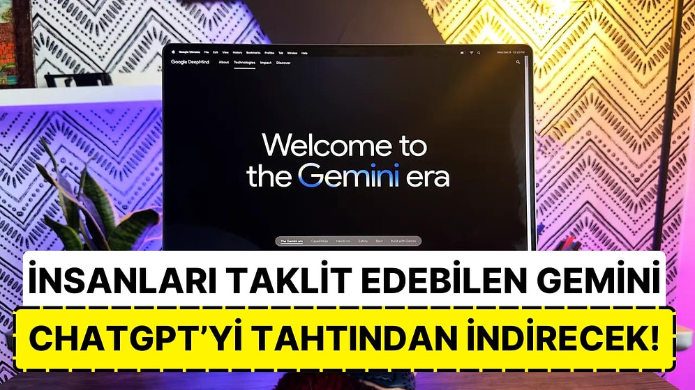 Google'ın Şimdiye Kadar Geliştirdiği En Yetenekli Yapay Zeka Modeli Gemini Türkiye'de Kullanıma Açıldı!