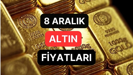 Altın Ne Kadar, Kaç TL? 8 Aralık Kapalıçarşı Gram Altın, Çeyrek Altın, Yarım Altın Anlık Fiyatları