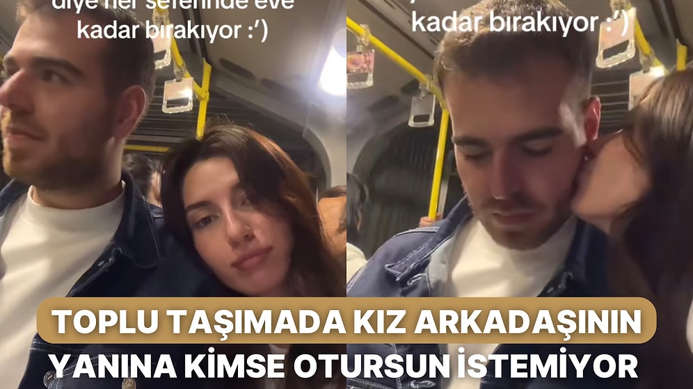 Toplu Taşımada Kız Arkadaşının Yanına Başkası Oturmasın Diye Onunla Giden Adam Sosyal Medyayı İkiye Böldü